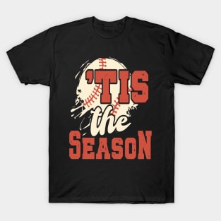 Tis The Season Baseball Lovers Funny T-Shirt